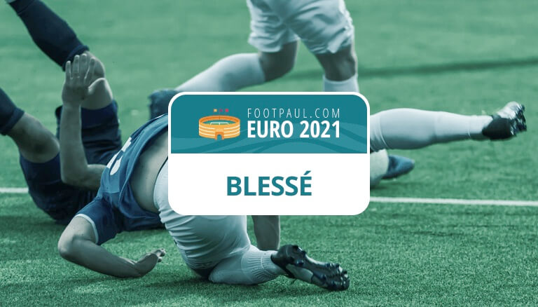 joueurs blessés euro 2021