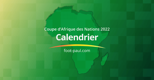 Calendrier des matchs de la CAN 2022