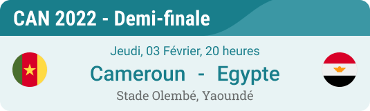 aperçu de la demi-finale de la CAN 2022 Cameroun vs Egypte