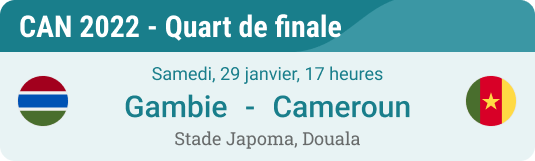 aperçu du quart de finale de la CAN 2022 Gambie vs Cameroun