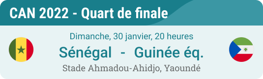 aperçu du quart de finale de la CAN 2021 Sénégal vs Guinée équatoriale
