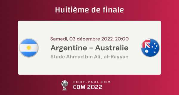 Informations huitième de finale de la Coupe du monde 2022 Argentine vs Australie