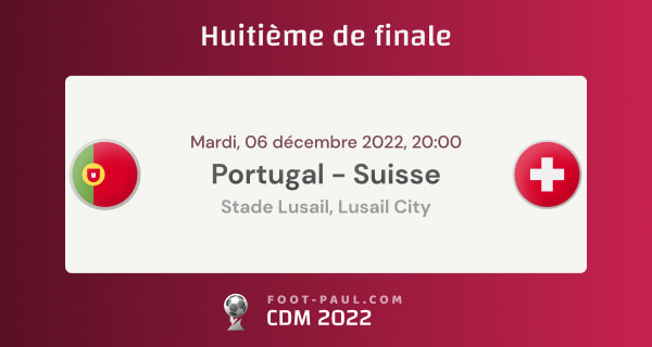 Informations huitième de finale de la Coupe du monde 2022 Portugal vs Suisse